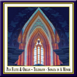 TELEMANN: Sonate in A-Moll · Panflöte & Orgel