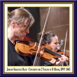 Bach: Konzert für 2 Violinen in D-Moll, BWV 1043