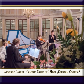 Corelli: Concerto Grosso in G Minor, Op. 6 No. 8 "Christmas Concerto"
