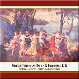 Wilhelm Friedemann Bach: 12 Polonaises for Fortepiano